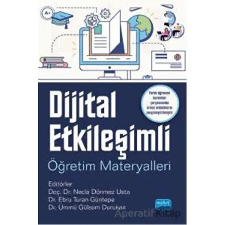 Dijital Etkileşimli Öğretim Materyalleri - Kolektif - Nobel Akademik Yayıncılık