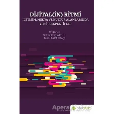 Dijital(in) Ritmi - Selma Koç Akgül - Hiperlink Yayınları
