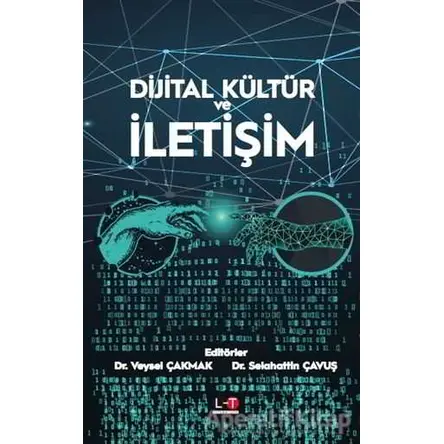 Dijital Kültür ve İletişim - Veysel Çakmak - Litera Türk