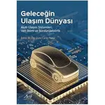 Geleceğin Ulaşım Dünyası - Caner Pense - Aktif Yayınevi