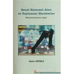 Sanal Kamusal Alan ve Toplumsal Hareketler - Sami Çöteli - Kriter Yayınları