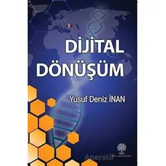 Dijital Dönüşüm - Yusuf Deniz İnan - Platanus Publishing