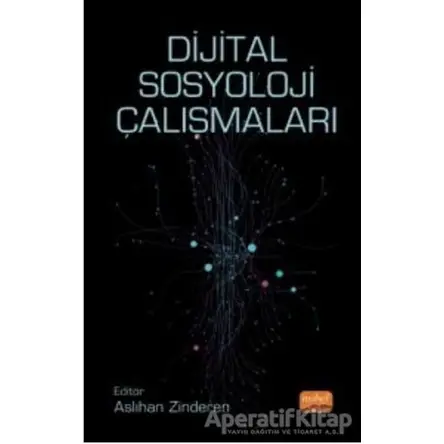 Dijital Sosyoloji Çalışmaları - Mustafa Berkay Aydın - Nobel Bilimsel Eserler