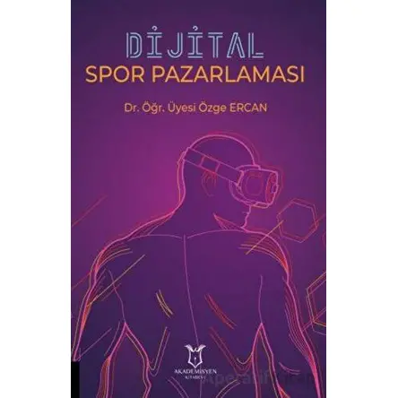 Dijital Spor Pazarlaması - Özge Ercan - Akademisyen Kitabevi