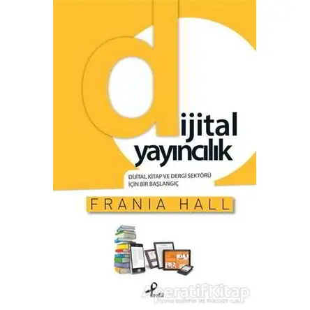 Dijital Yayıncılık - Frania Hall - Profil Kitap