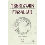 Tebrizden Masallar - Seçkin Sarpkaya - Karakum Yayınevi