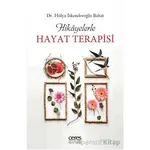 Hikayelerle Hayat Terapisi - Hülya İskenderoğlu Bahat - Ceres Yayınları