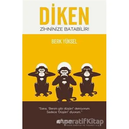 Diken Zihninize Batabilir! - Berk Yüksel - Akıl Çelen Kitaplar