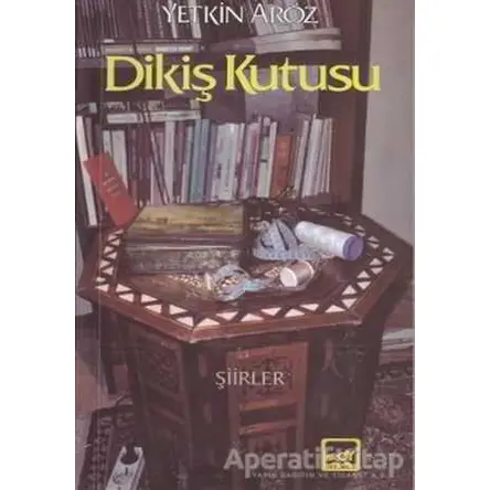 Dikiş Kutusu - Yetkin Aröz - Broy Yayınları