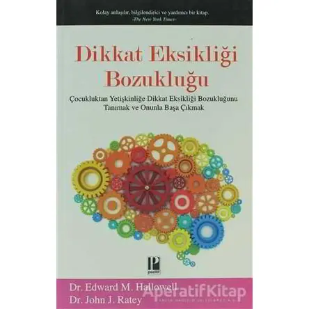 Dikkat Eksikliği Bozukluğu - Edward M. Hallowell - Pozitif Yayınları