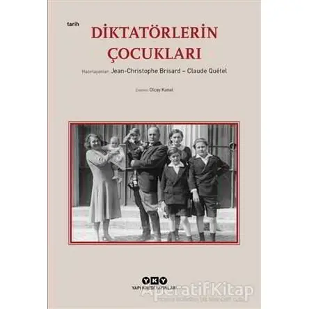 Diktatörlerin Çocukları - Claude Quetel - Yapı Kredi Yayınları