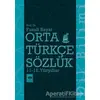 Orta Türkçe Sözlük 11-16. Yüzyıllar - Fuzuli Bayat - Ötüken Neşriyat