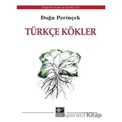 Türkçe Kökler - Doğu Perinçek - Kaynak Yayınları