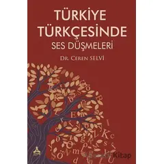 Tu¨rkiye Tu¨rkçesinde Ses Du¨şmeleri - Ceren Selvi - Sonçağ Yayınları