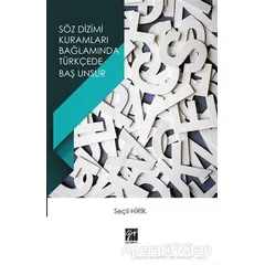Söz Dizimi Kuramları Bağlamında Türkçede Baş Unsur - Seçil Hirik - Gazi Kitabevi