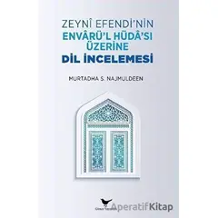 Zeyni Efendi’nin Envarü’l-Hüda’sı Üzerine Dil İncelemesi - Murtadha S. Najmuldeen - Günce Yayınları