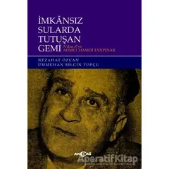 İmkansız Sularda Tutuşan Gemi - Nezahat Özcan - Akçağ Yayınları