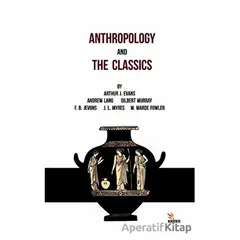 Anthropology And The Classics - Andrew Lang - Kriter Yayınları