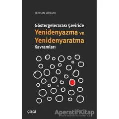 Göstergelerarası Çeviride Yenidenyazma ve Yenidenyaratma Kavramları