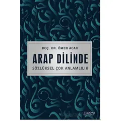 Arap Dilinde Sözlüksel Çok Anlamlılık - Ömer Acar - Serüven Yayınevi