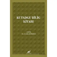Kutadgu Bilig Kitabı - Kolektif - Paradigma Akademi Yayınları