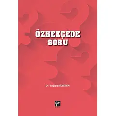 Özbekçede Soru - Tuğba Bilveren - Gazi Kitabevi