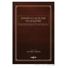 Edebiyat Kuramı ve Eleştiri - Kolektif - Akçağ Yayınları