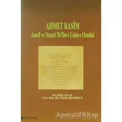 Ahmet Rasim - Ameli ve Nazari Talim-i Lisan-ı Osmani - Metin Demirci - Karahan Kitabevi