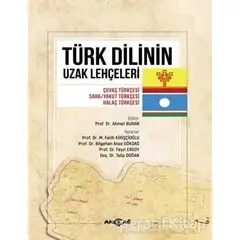 Türk Dilinin Uzak Lehçeleri - Talip Doğan - Akçağ Yayınları