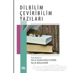 Dilbilim Çeviribilim Yazıları - Neslihan Kansu Yetkiner - Anı Yayıncılık