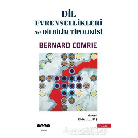 Dil Evrensellikleri ve Dilbilim Tipolojisi - Bernard Comrie - Hece Yayınları