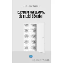 Kuramdan Uygulamaya Dil Bilgisi Öğretimi - Ali Ferhat Ömeroğlu - Nobel Akademik Yayıncılık