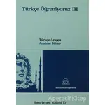 Türkçe Öğreniyoruz 3 Türkçe-Arapça Anahtar Kİtap - Mehmet Hengirmen - Engin Yayınevi