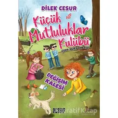 Değişim Kalesi - Küçük Mutluluklar Kulübü - Dilek Cesur - Acayip Kitaplar