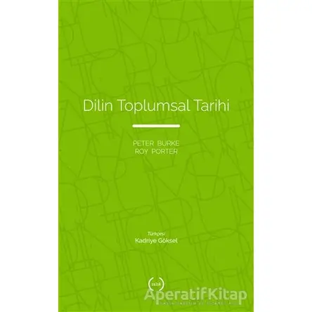 Dilin Toplumsal Tarihi - Peter Burke - Islık Yayınları