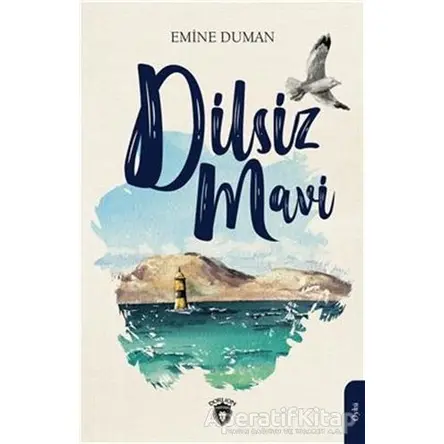 Dilsiz Mavi - Emine Duman - Dorlion Yayınları