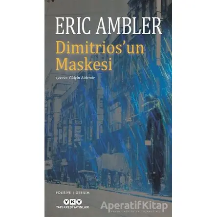 Dimitrios’un Maskesi - Eric Ambler - Yapı Kredi Yayınları