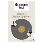 Yirminci Asrın Cahiliyesi - Muhammed Kutub - Risale Yayınları