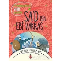 Sad Bin Ebi Vakkas (ra) - Hilal Kara - Uğurböceği Yayınları