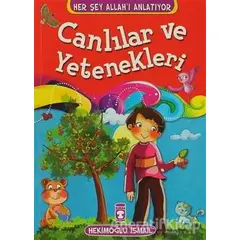 Canlılar ve Yetenekleri - Hekimoğlu İsmail - Timaş Çocuk