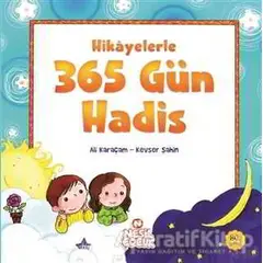 Hikayelerle 365 Gün Hadis - Ali Karaçam - Nesil Çocuk Yayınları