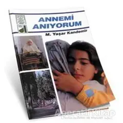 Annemi Anıyorum - M. Yaşar Kandemir - Damla Yayınevi