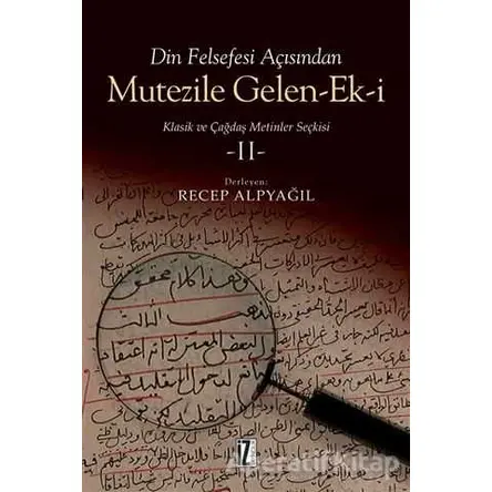 Din Felsefesi Açısından Mutezile Gelen-Ek-i 2 - Recep Alpyağıl - İz Yayıncılık