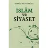 İslam ve Siyaset - İsmail Müftüoğlu - Alioğlu Yayınları