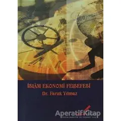 İslam Ekonomi Felsefesi - Faruk Yılmaz - Berikan Yayınevi