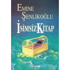 İsimsiz Kitap - Emine Şenlikoğlu - Mektup Yayınları