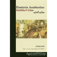 İlimlerin Anahtarları Mefatihul-Ulum - Harezmi - Elis Yayınları