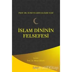 İslam Dininin Felsefesi - Dureyd Abdulkadir Nuri - Astana Yayınları