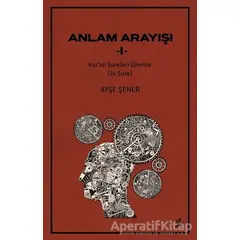 Anlam Arayışı 1 - Ayşe Şener - Okur Kitaplığı