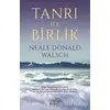 Tanrı İle Birlik - Neale Donald Walsch - Nemesis Kitap